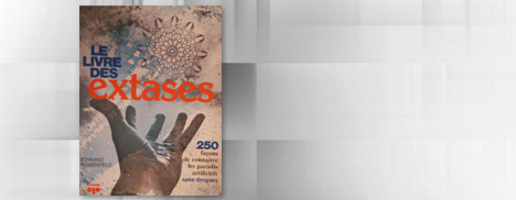 Connaître les paradis artificiels sans drogues